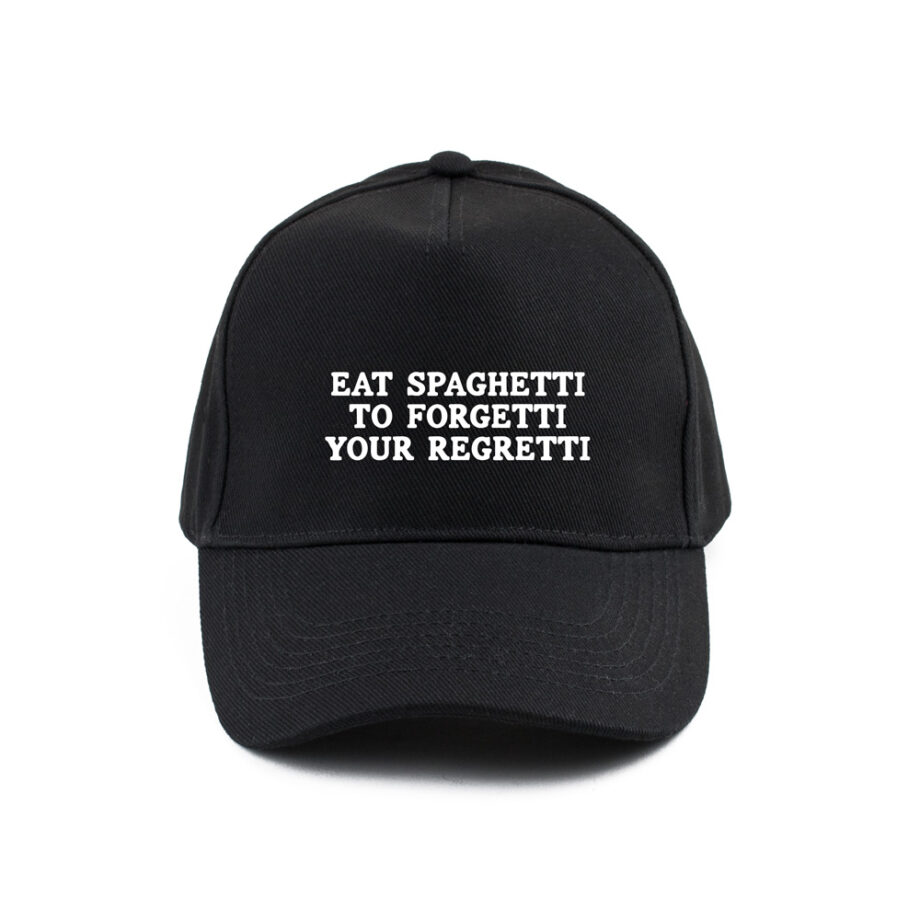 Eat spaghetti to forgetti your regretti