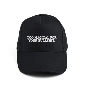 too magical for your bullshit